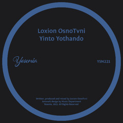 PREMIERE: Loxion OsnoTvni - Yinto Yothando [Yesenia]