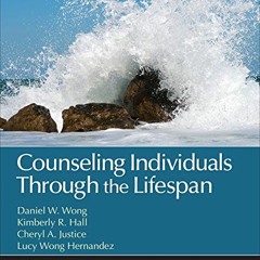 [GET] KINDLE PDF EBOOK EPUB Counseling Individuals Through the Lifespan (Counseling a