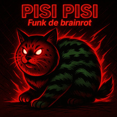 PISI PISI Funk de brainrot