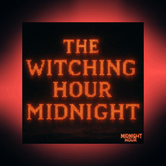 The Witching Hour Midnight (Midnight Hour)