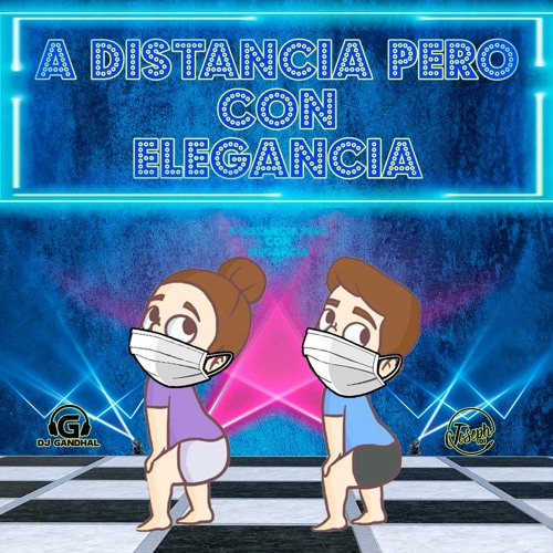 DJ Gandhal Ft DJ Joseph - Mix A Distancia Pero Con Elegancia