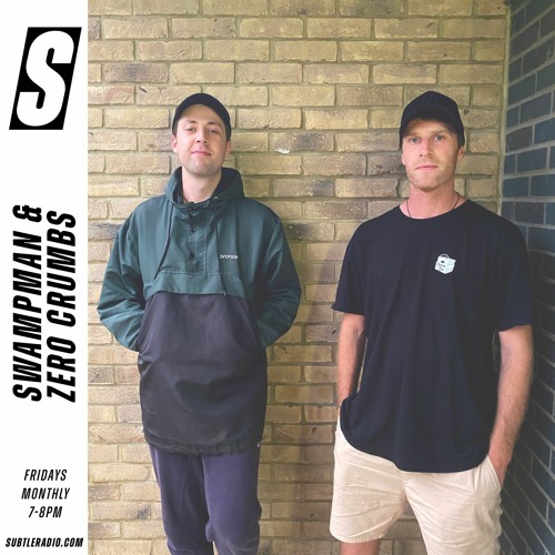 Swampman & Zero Crumbs - Subtle - 27/11/2020