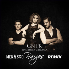 GNTK - Raizes (MENASSO VIP DnB Remix)