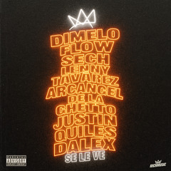 Se Le Ve (feat. Justin Quiles, Arcangel, De La Ghetto & Lenny Tavárez)