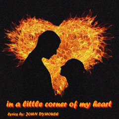 In A Little Corner Of My Heart