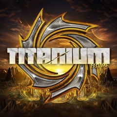 Titanium Festival 2025 - Mix (The Golden Empire)