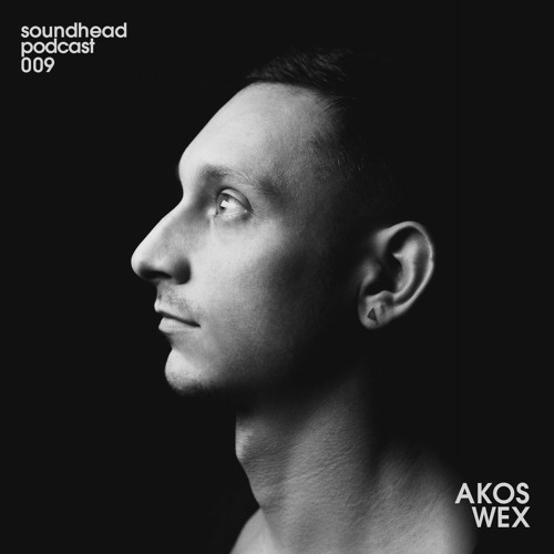 Soundhead Podcast 008 Akos Wex