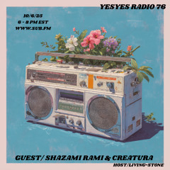 YESYES Radio 76 Feat. Creatura & Shazami Rami