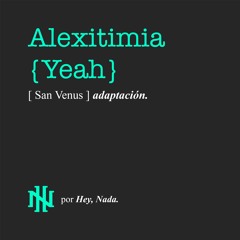 Aleximitia [San Venus] | Adaptación x "Hey, Nada."