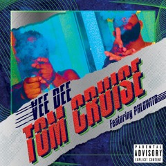 VeeDee “Tom Cruise” Featuring Phlowito Da Youngn