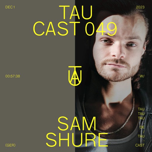 TAU Cast 049 - Sam Shure