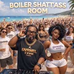 BOILER SHATT’ASS ROOM  MISTERHK SET LIVE