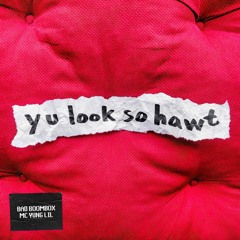PREMIERE: Bad Boombox & MC Yung Lil - y u look so hawt (Good Boombox Records)