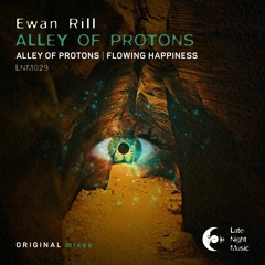 PREMIERE: Ewan Rill - Alley Of Protons (Original Mix) [Late Night Music]