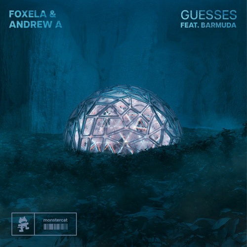 Foxela & Andrew A - Guesses (feat. Barmuda)