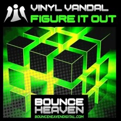 Vinyl Vandal - Figure It Out  Release date 16-1-23 Bounceheavendigital.com