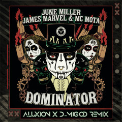 DOMINATOR (ALUXION X D-MIGOD) REMIX