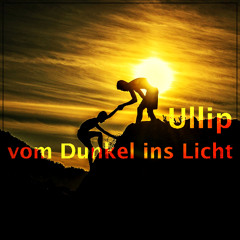 From Dark to the Light (Vom Dunkel ins Licht)