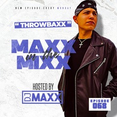MAXX IN THE MIX 068 - " THROWBAXX "
