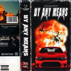 By Any Means (Prod. By Yerra x Two Five)