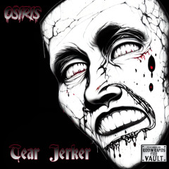 Tear Jerker (Riddim Rapids Exclusive)