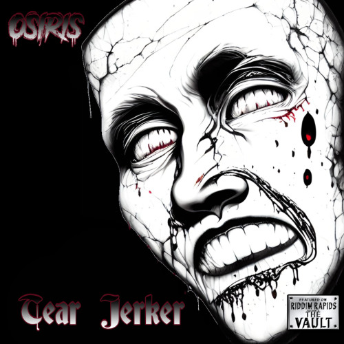 Tear Jerker (Riddim Rapids Exclusive)