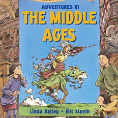 [GET] KINDLE 📘 Adventures in the Middle Ages (Good Times Travel Agency) by  Linda Ba