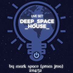 Deep_Space_House_ by Mark Space and prom Jroa