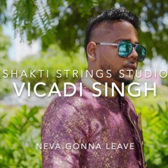 Neva Gonna Leave - Vicadi - Dj Double A -BV