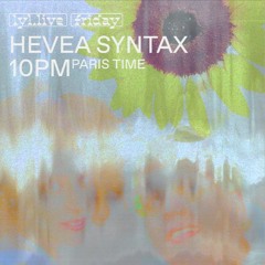 HEVEA SYNTAX ep04 w/ Fatma Pneumonia & SPMDJ _ LYL RADIO