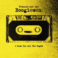 I Kiss You All The Night