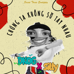 Sơn Tùng  MTP - Chúng Ta Không Sờ Tay Nhau - Silly X DKOG 2024