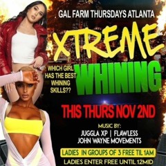 GAL FARM THURSDAYS XTREME WHINNING