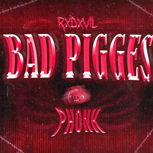 Bad Pigges Phonk(Sped Up)