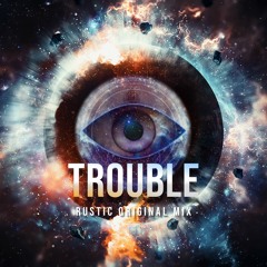 Rustic - Trouble (Original Mix)[Synth 수정] [Freedown]