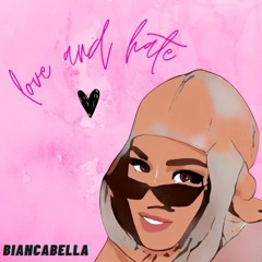 Love and Hate - BiancaBella