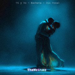 Tú y Yo [Bachata - Vocal Duo]