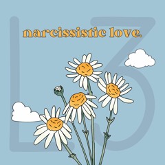 Narcissistic Love [prod. by RAUB.] - L3