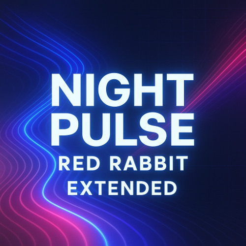 Red Rabbit - Night Pulse ( Extended)