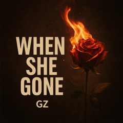 When She Gone