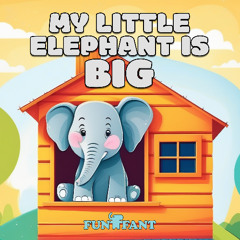 My Little Elephant Is Big - Girl Voice