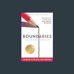 (DOWNLOAD PDF)$$ 📖 Boundaries Updated and Expanded Edition: When to Say Yes, How to Say No To Take