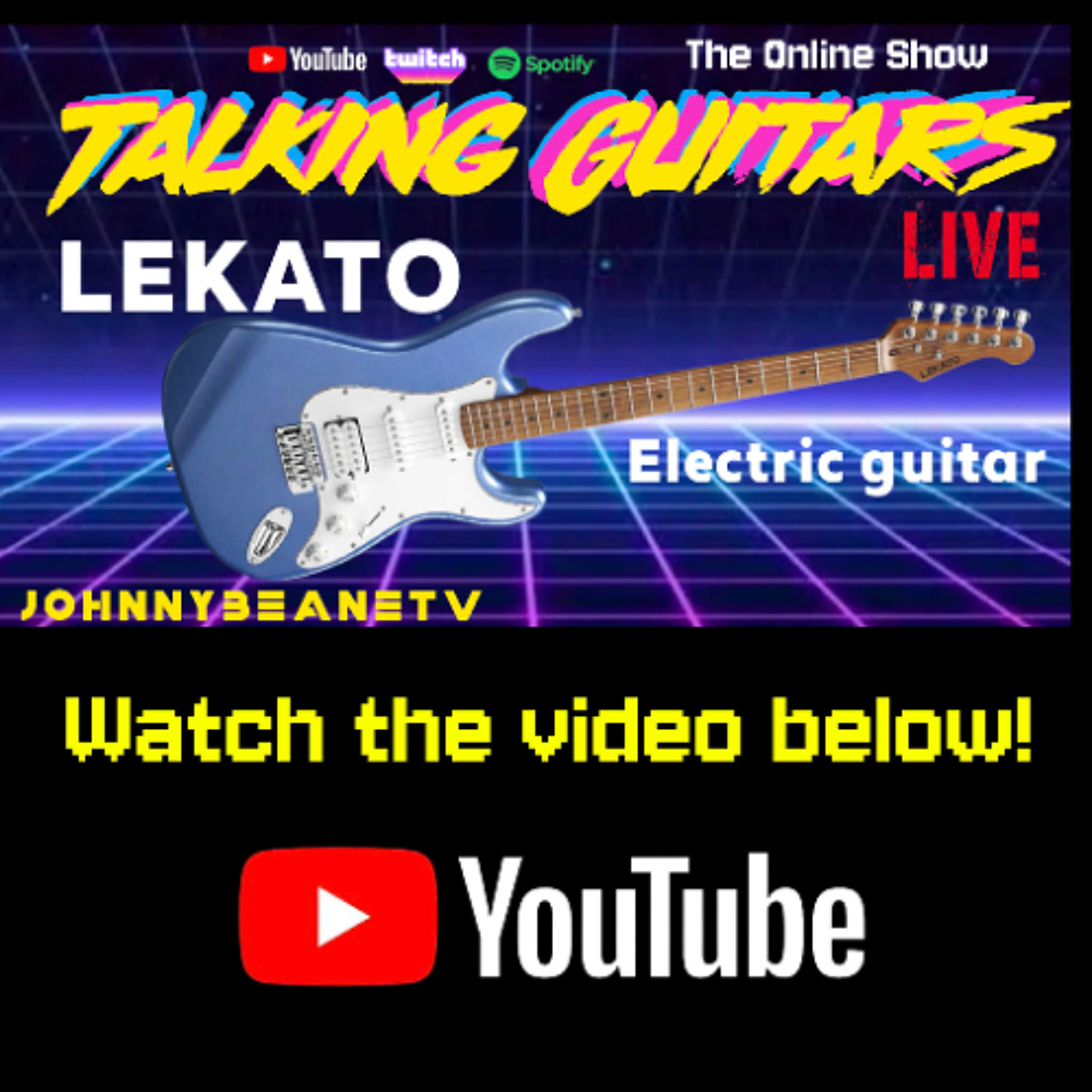 Talking Guitars LIVE! 🎸LEKATO ST-01 electric guitar DEMO & Review! 🎸🔥 #LEKATO 2/27/26 episode artwork