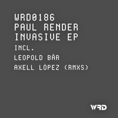 WRD0186 - Paul Render - Invasive Dub (Leopold Bar Remix).