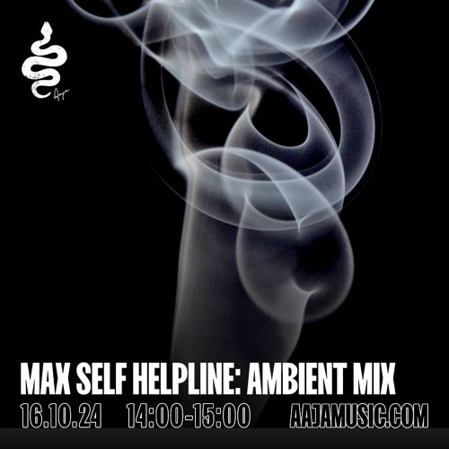 Max Self Helpline: Ambient Mix - Aaja channel 1 - 16 10 24