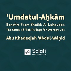 01 Umdahtul Ahkaam Shaikh Luhaydan By Abu Khadeejah