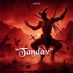 SEED - "Tandav"