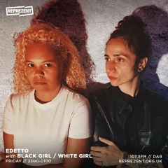 Reprezent Radio - Black Girl / White Girl Guest Mix - 15th October 2021