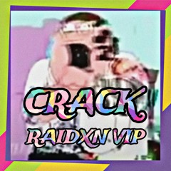 RAIDXN x Stray Dub - CRACK (RAIDXN VIP)