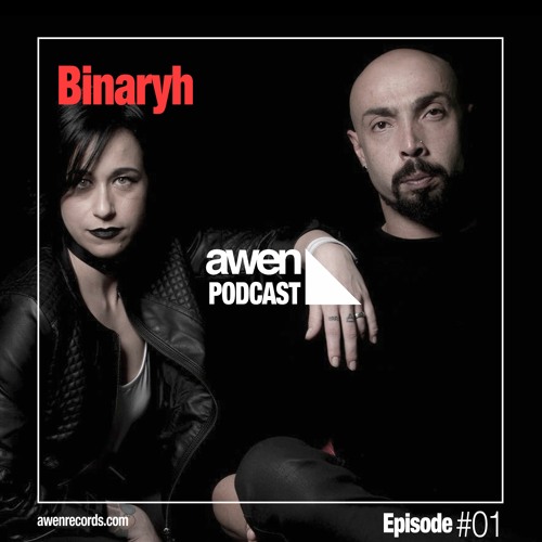Awen Podcast - Binaryh // #Episode01